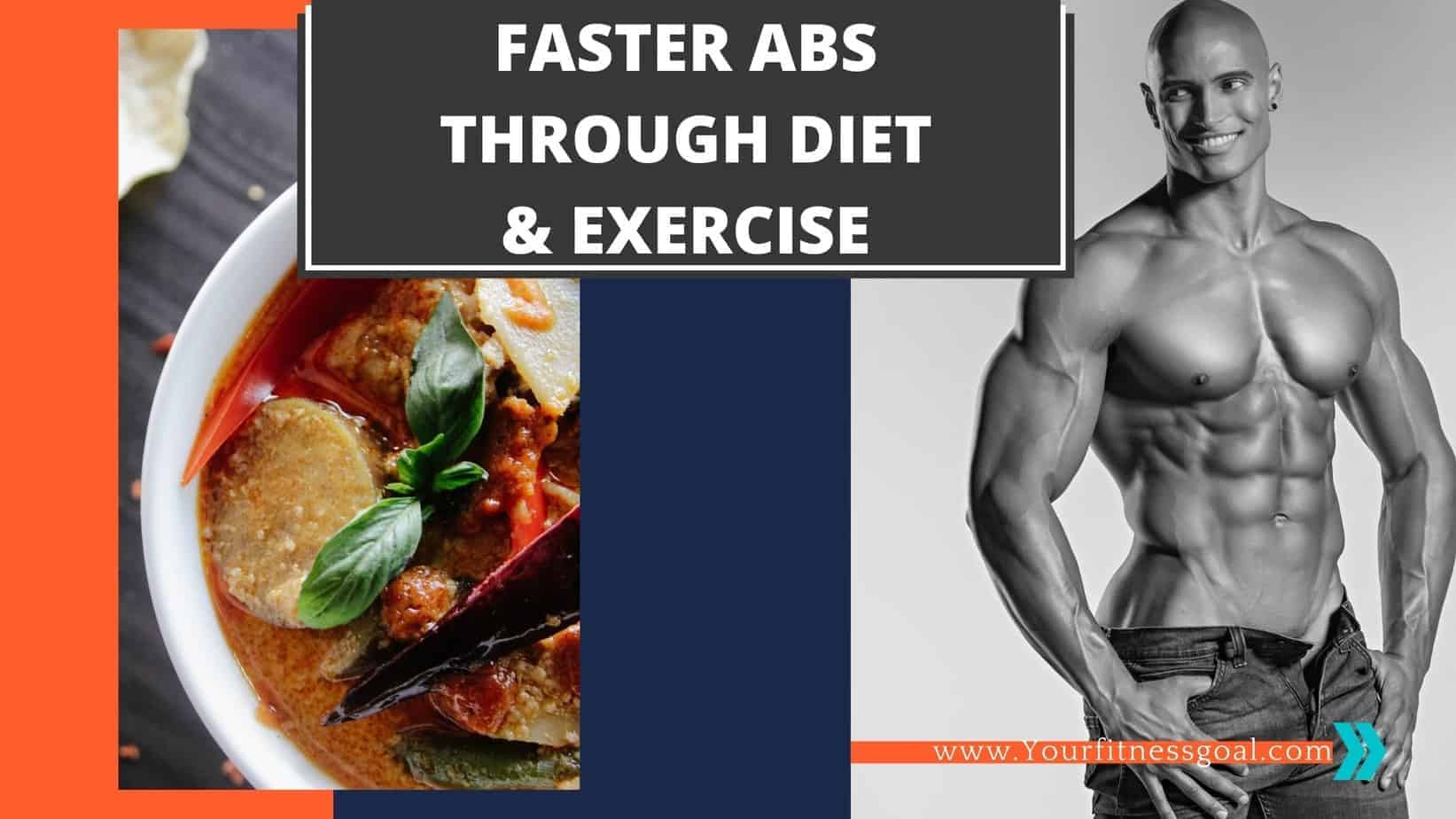 How to get faster abs through diet & exercise?